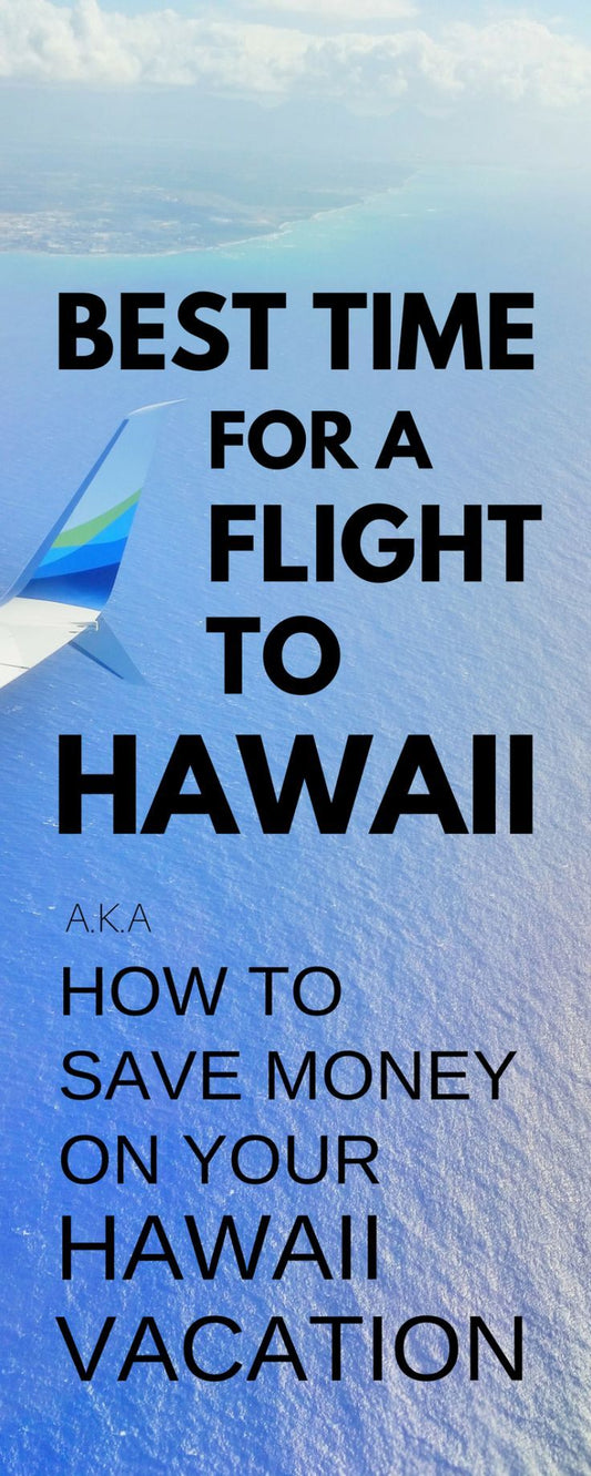 The Cheapest Time To Travel To Hawaii