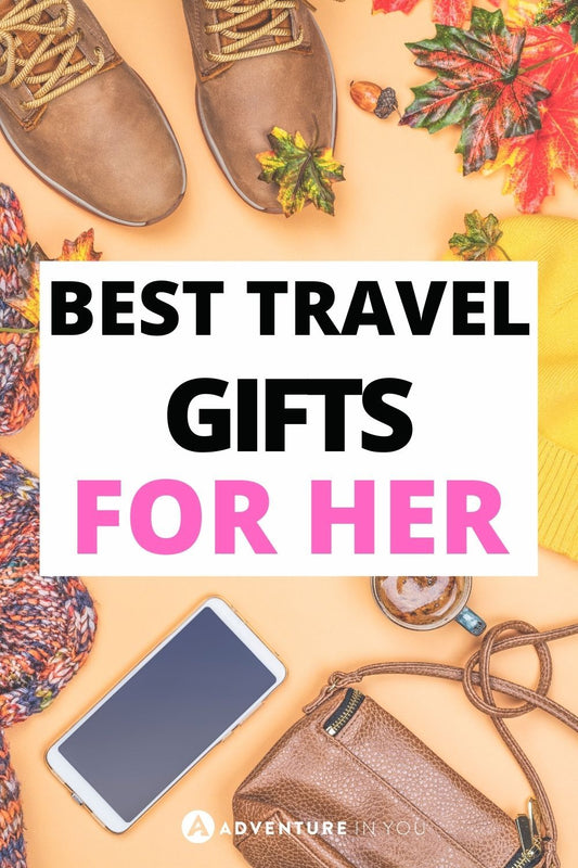 The Ultimate Travel Gift Guide For Women