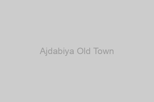 Cultural Heritage Of Ajdabiya