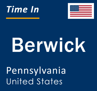 Discovering Berwick, Pennsylvania: A Hidden Gem In The United States