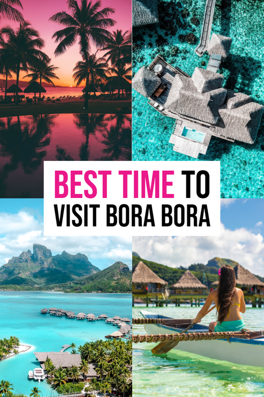 Best Time To Travel To Bora Bora