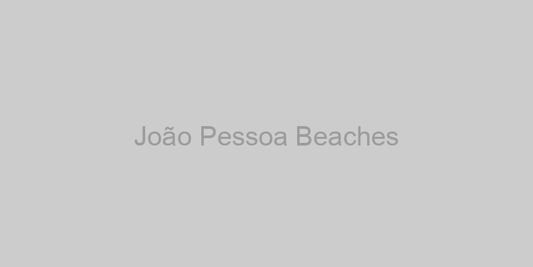 Top Beaches In João Pessoa: A Coastal Paradise