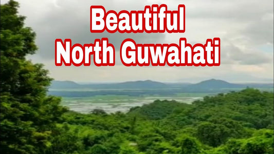 Discovering North Guwahati: A Hidden Gem In Assam